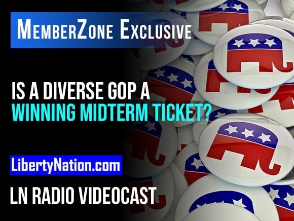 Is a Diverse GOP a Winning Midterm Ticket? – LN Radio Videocast