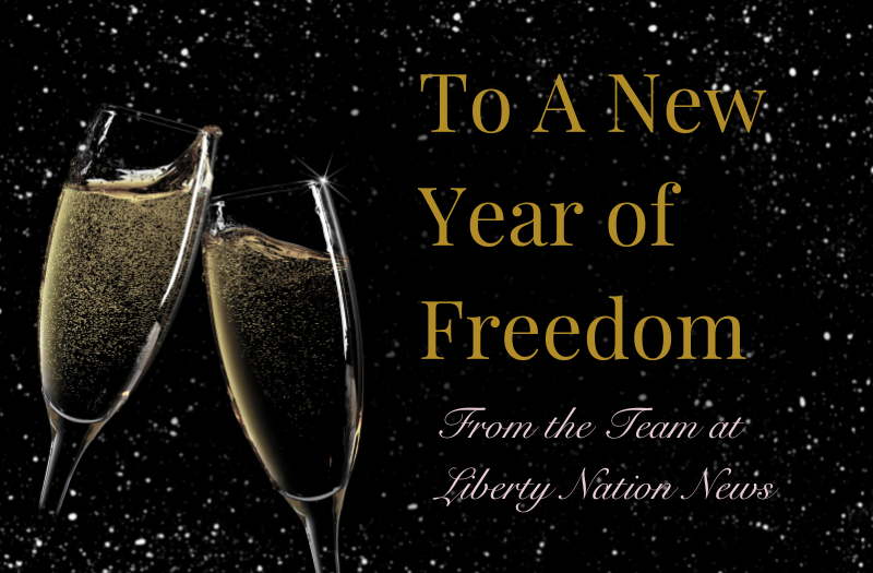 A Special New Year’s Eve Message From Liberty Nation News